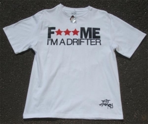 F**K ME Im A Drifter